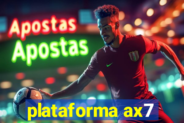 plataforma ax7